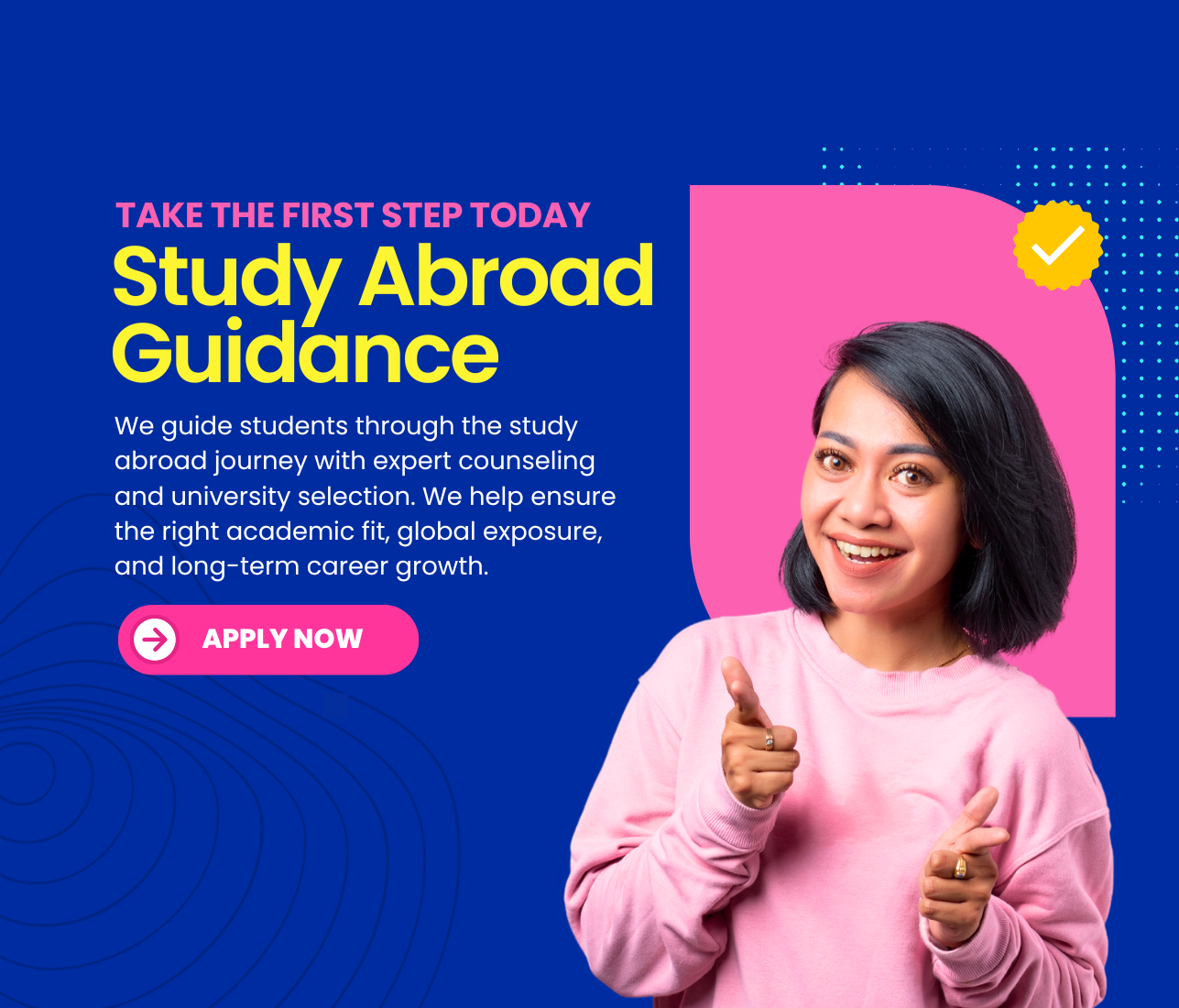 We guide students through the study abroad journey with expert counseling and university selection. We help ensure the right academic fit, global exposure, and long-term career growth. (1)